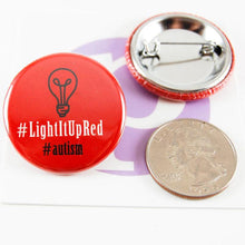 Load image into Gallery viewer, AUTISM Light It Up RED Pin Back Button Set of Four
